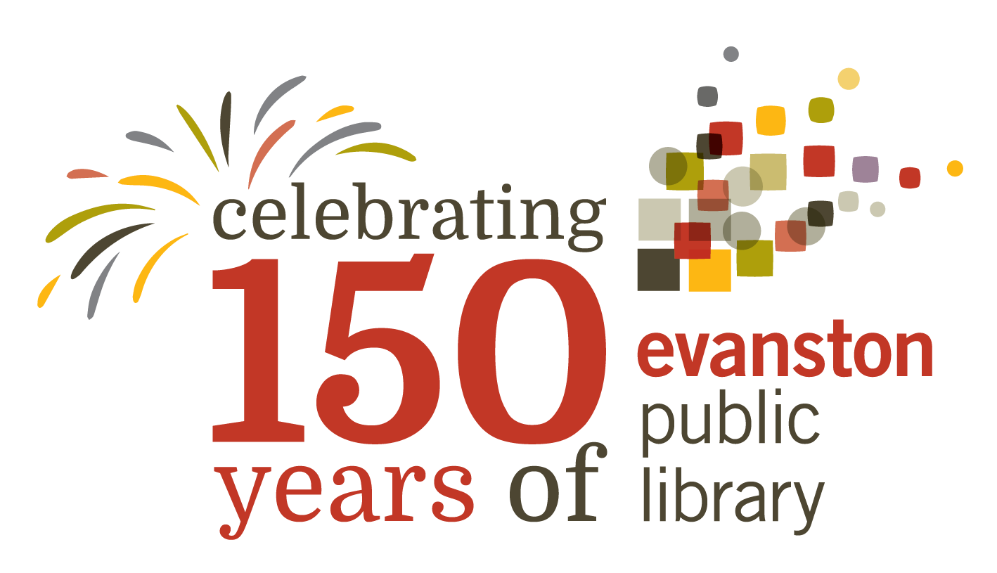 Celebrate 150 Years Of Connecting With EPL! - Evanston Public Library