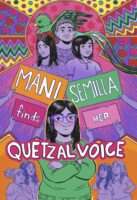 Mani Semilla Finds Her Quetzel Voice