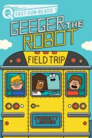 Field Trip (Geeger the Robot)